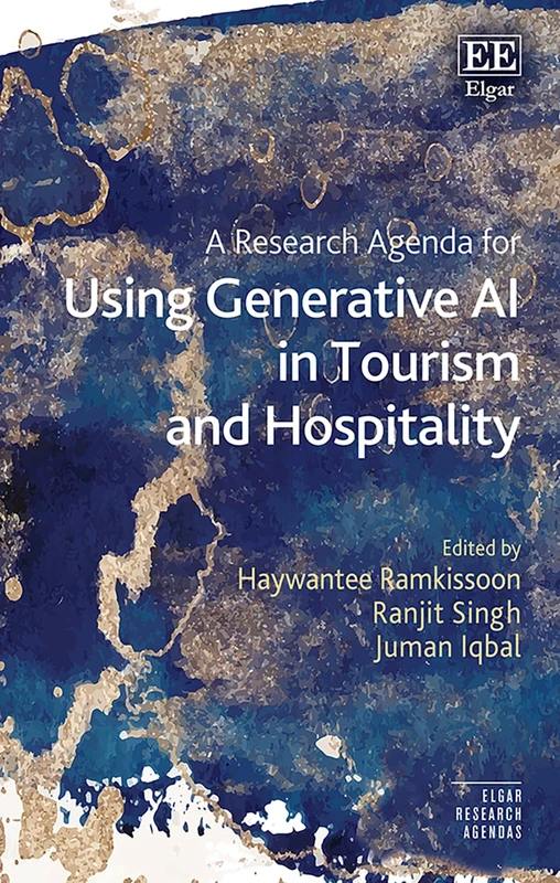 A Research Agenda for Using Generative AI in Tourism and Hospitality (Elgar Research Agendas)