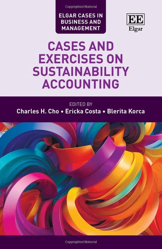 Cases and Exercises on Sustainability Accounting (Elgar Cases in Business and Management)