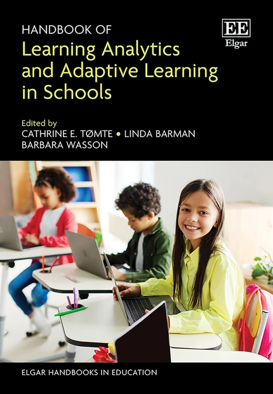 Handbook of Learning Analytics and Adaptive Learning in Schools (Elgar Handbooks in Education)