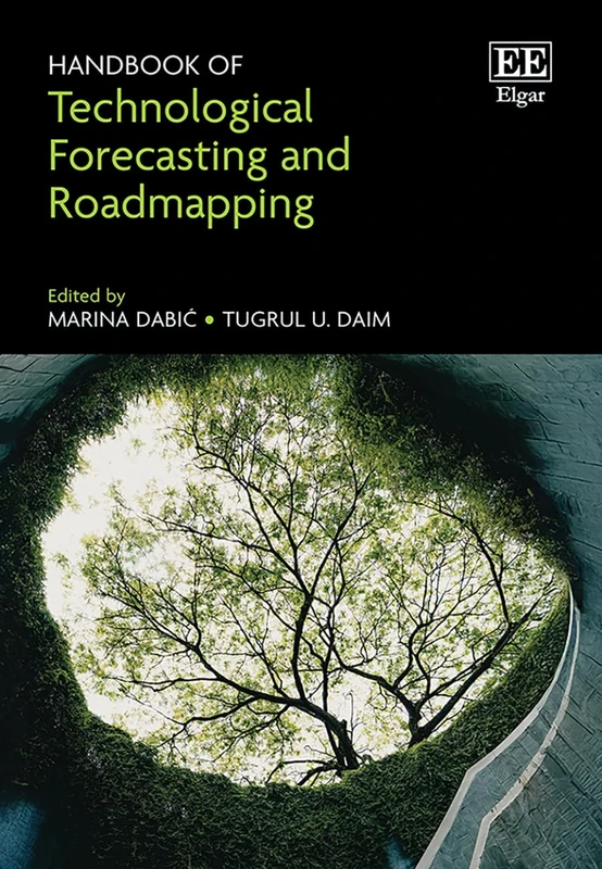 Handbook of Technological Forecasting and Roadmapping