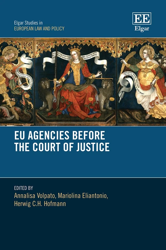 EU Agencies Before the Court of Justice (Elgar Studies in European Law and Policy) - Image 1