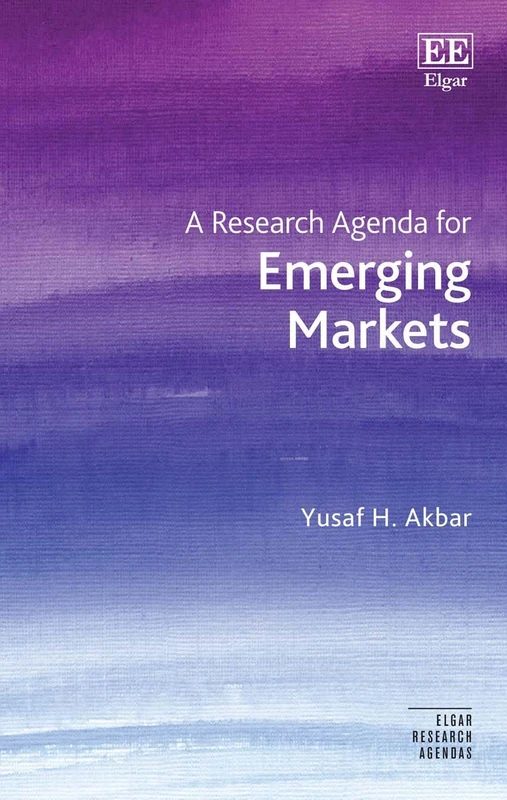 A Research Agenda for Emerging Markets (Elgar Research Agendas)