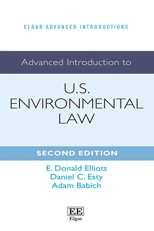Advanced Introduction to U.S. Environmental Law: Second Edition (Elgar Advanced Introductions series)