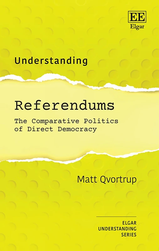 Understanding Referendums: The Comparative Politics of Direct Democracy (Understanding series)