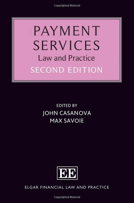 Payment Services: Law and Practice: Second Edition (Elgar Financial Law and Practice series)