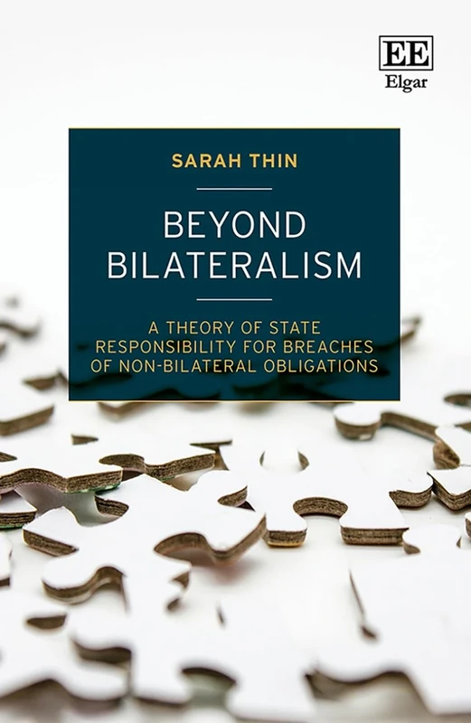 Beyond Bilateralism: A Theory of State Responsibility for Breaches of Non-bilateral Obligations - Image 1