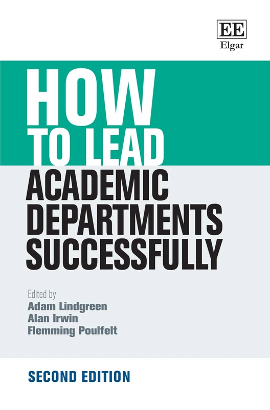 Edward Elgar How to Lead Academic Departments Successfully