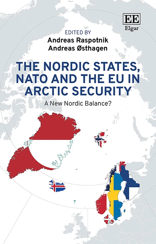 The Nordic States, NATO and the EU in Arctic Security: A New Nordic Balance?