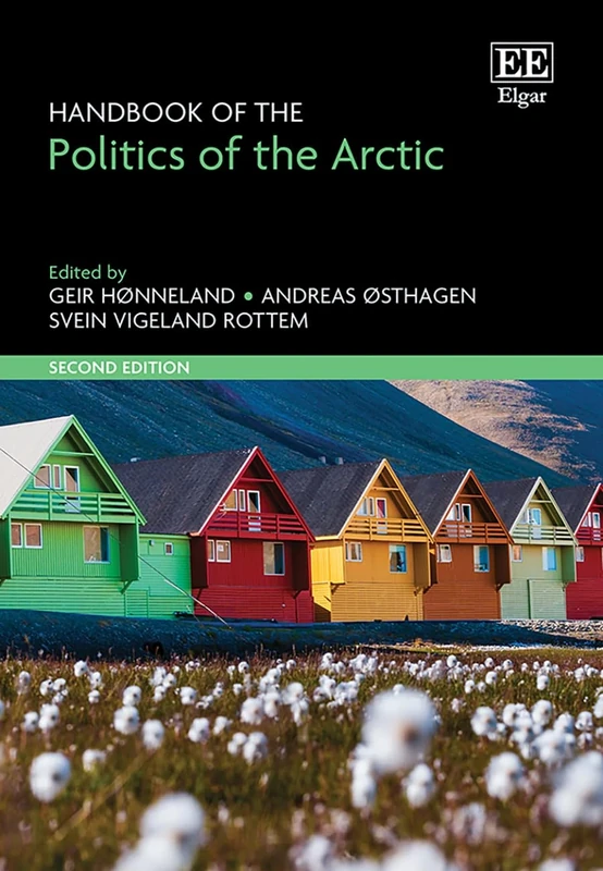 Handbook of the Politics of the Arctic: Second Edition