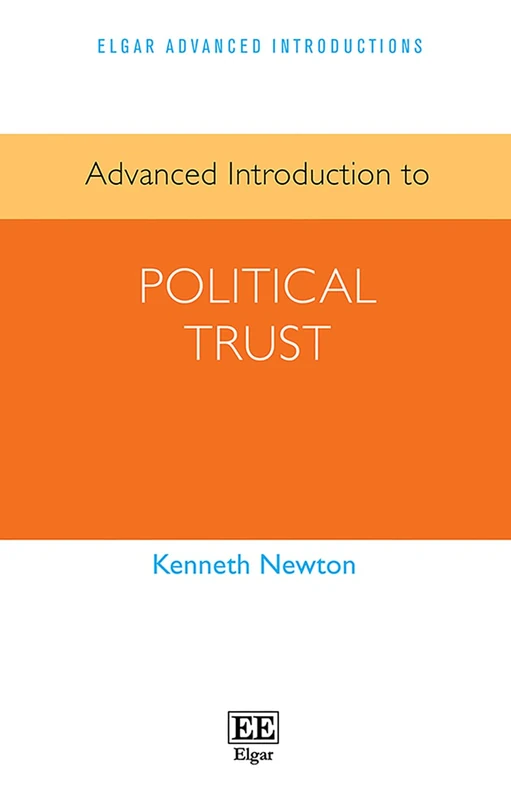 Advanced Introduction to Political Trust (Elgar Advanced Introductions series)