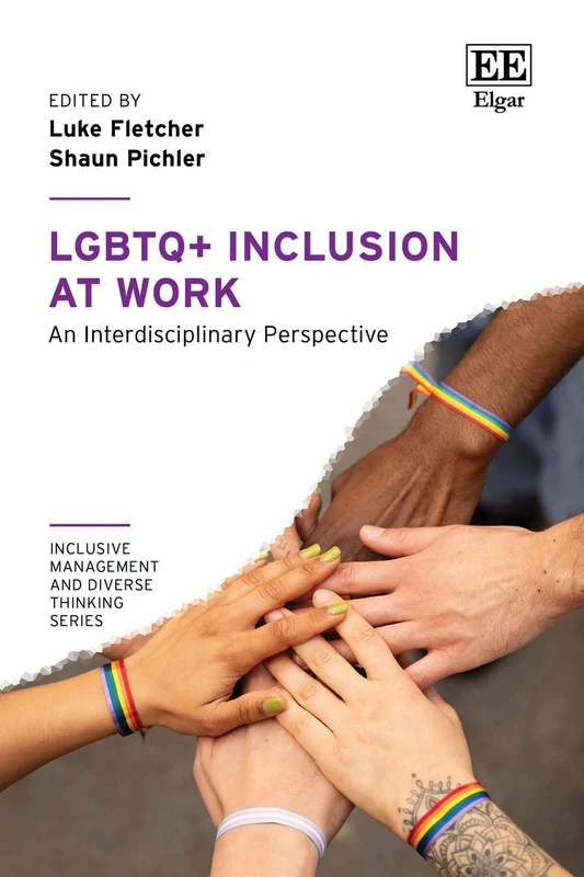 LGBTQ+ Inclusion at Work: An Interdisciplinary Perspective (Inclusive Management and Diverse Thinking series) - Image 1