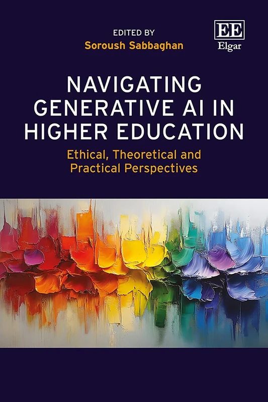 Navigating Generative AI in Higher Education: Ethical, Theoretical and Practical Perspectives