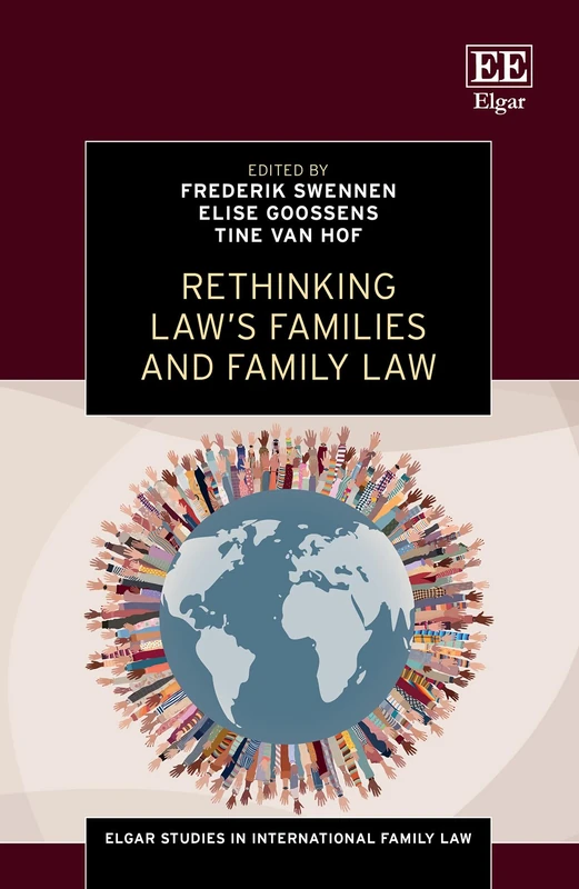 Rethinking Law’s Families and Family Law (Elgar Studies in International Family Law)
