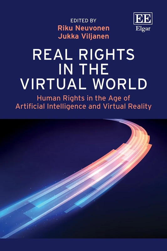 Real Rights in the Virtual World: Human Rights in the Age of Artificial Intelligence and Virtual Reality