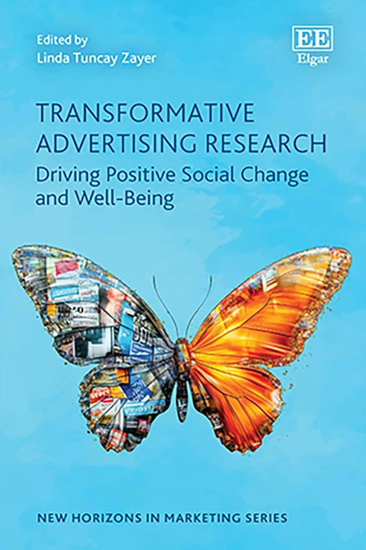 Transformative Advertising Research: Driving Positive Social Change and Well-Being (New Horizons in Marketing series) - Image 1