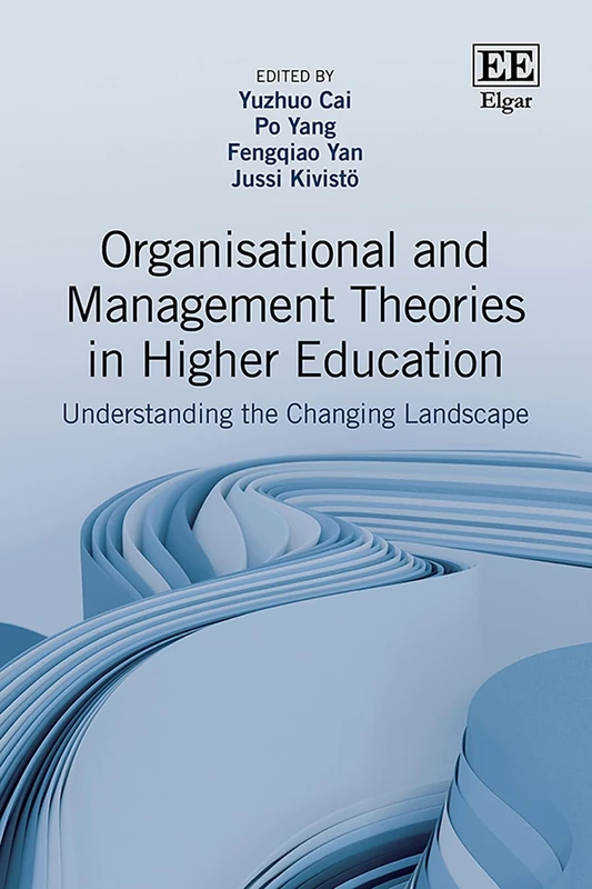 Organisational and Management Theories in Higher Education: Understanding the Changing Landscape