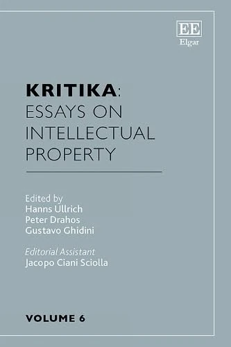 Kritika: Essays on Intellectual Property: Volume 6