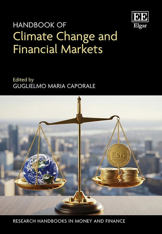 Handbook of Climate Change and Financial Markets (Research Handbooks in Money and Finance series)