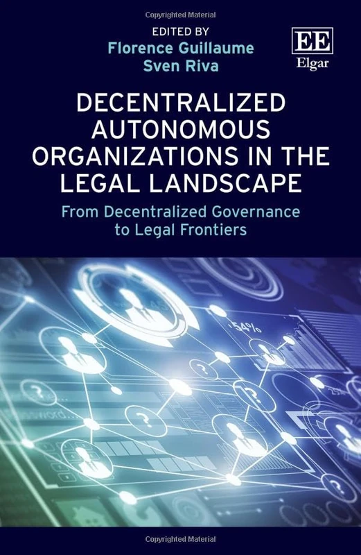 Decentralized Autonomous Organizations in the Legal Landscape: From Decentralized Governance to Legal Frontiers
