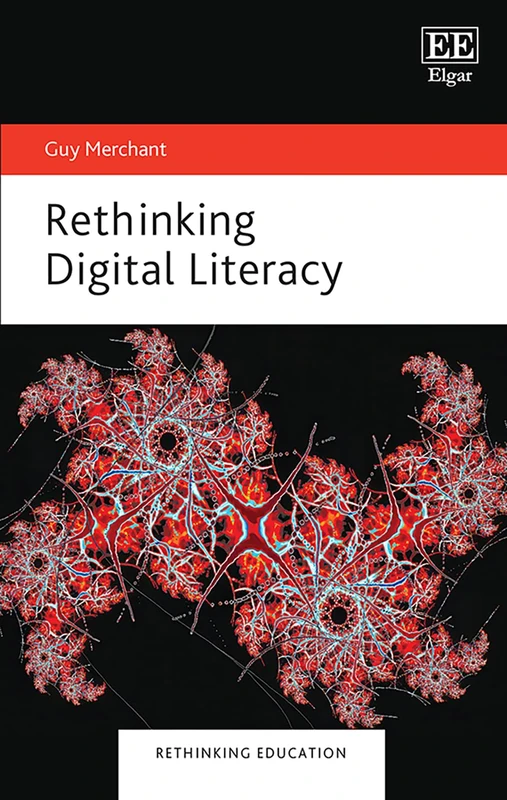Rethinking Digital Literacy (Rethinking Education series)