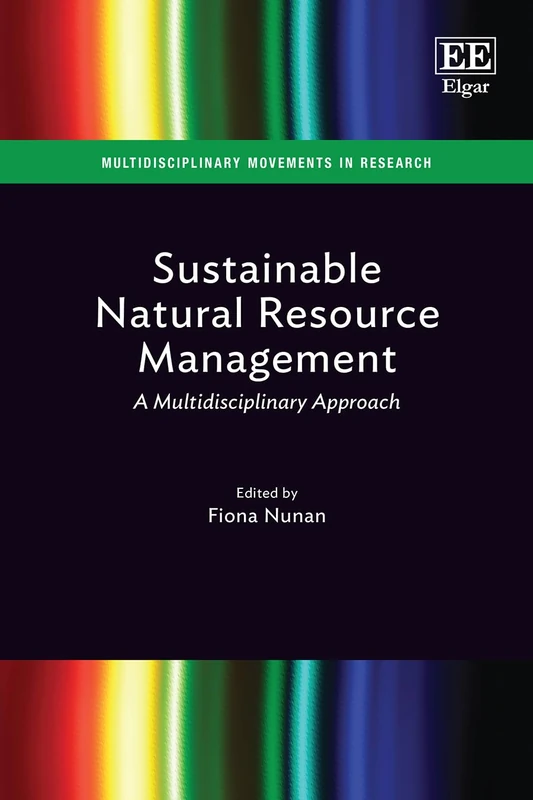 Sustainable Natural Resource Management: A Multidisciplinary Approach (Multidisciplinary Movements in Research)