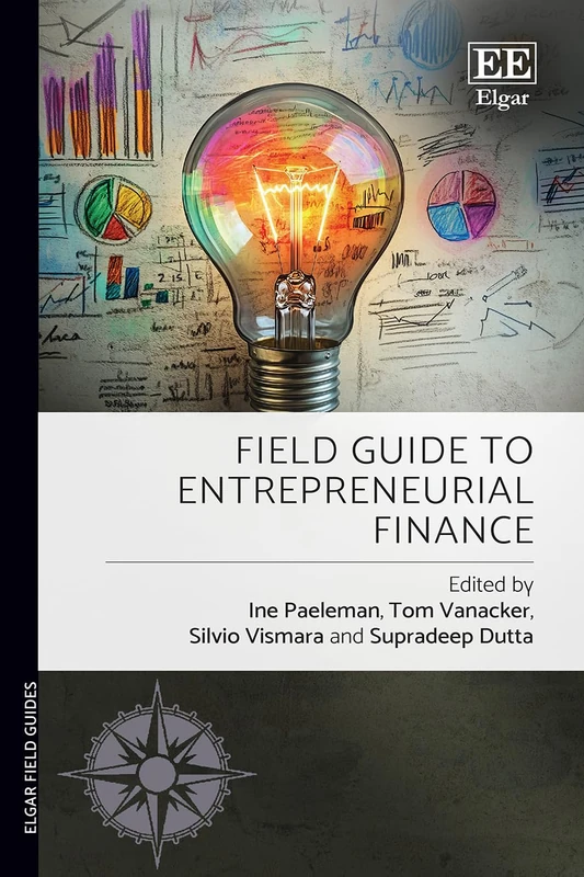 Field Guide to Entrepreneurial Finance (Elgar Field Guides)