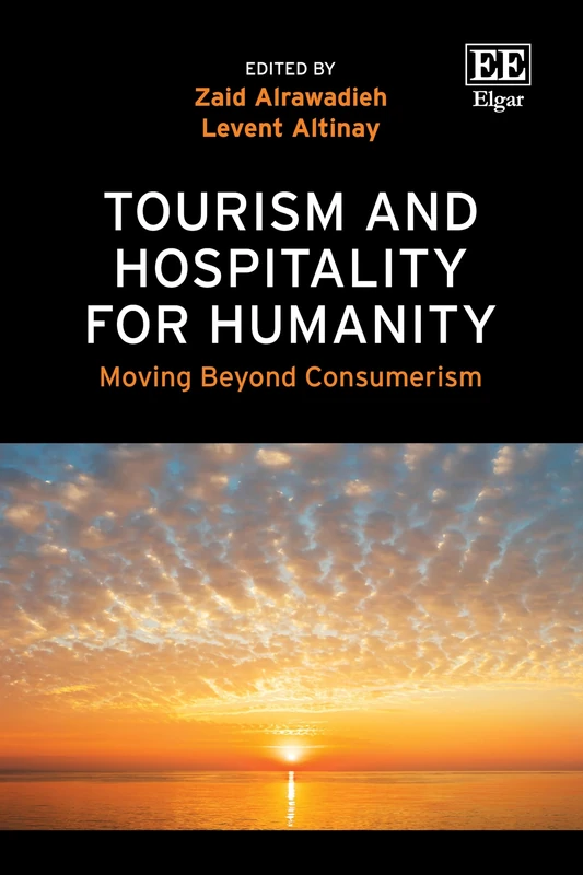 Tourism and Hospitality for Humanity: Moving Beyond Consumerism