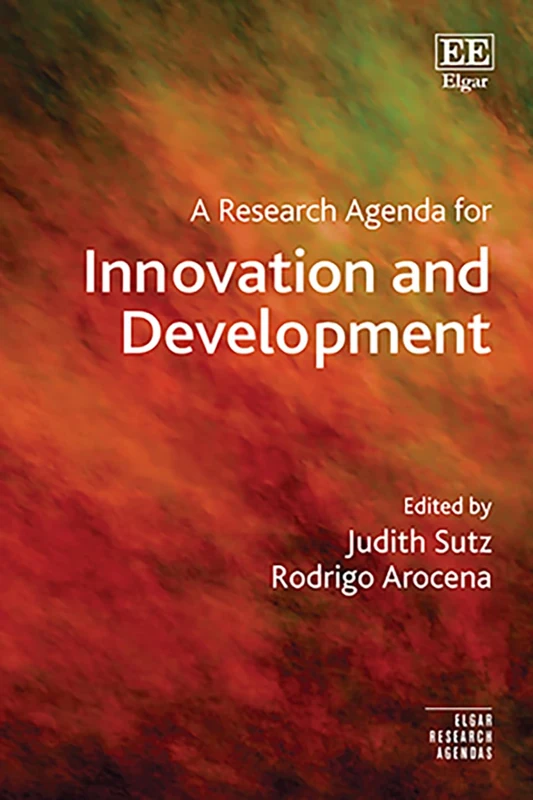 A Research Agenda for Innovation and Development (Elgar Research Agendas)