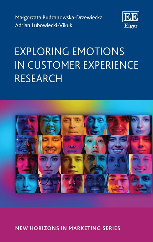 Exploring Emotions in Customer Experience Research (New Horizons in Marketing series)