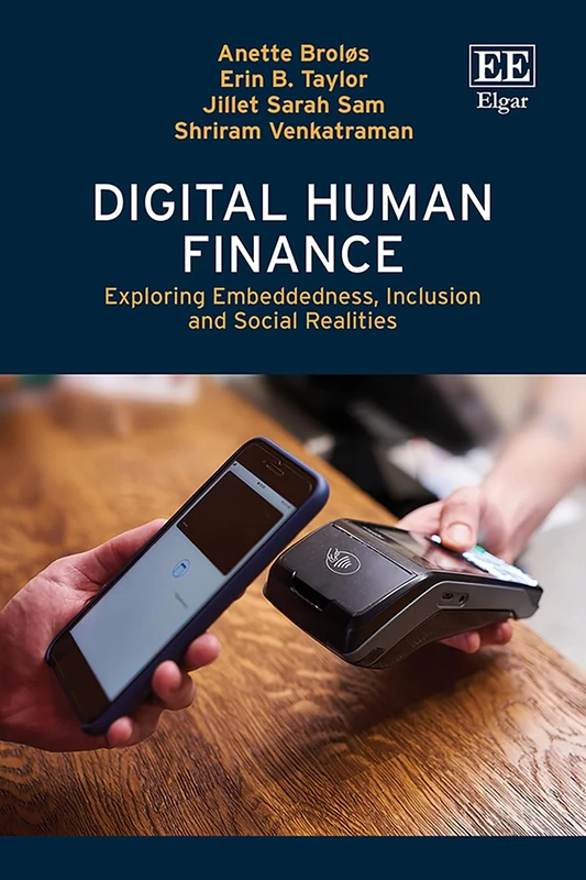 Digital Human Finance: Exploring Embeddedness, Inclusion and Social Realities