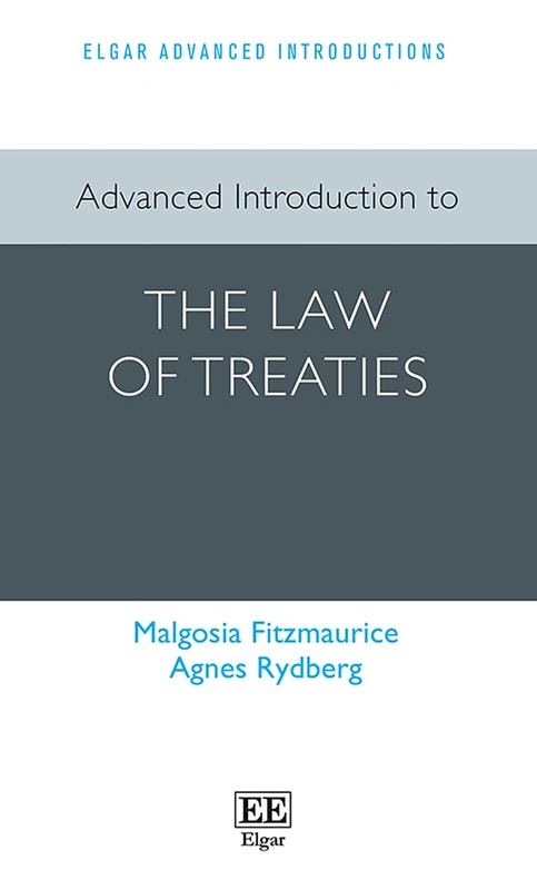 Advanced Introduction to the Law of Treaties (Elgar Advanced Introductions series)