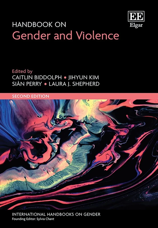 Handbook on Gender and Violence: Second Edition (International Handbooks on Gender series)