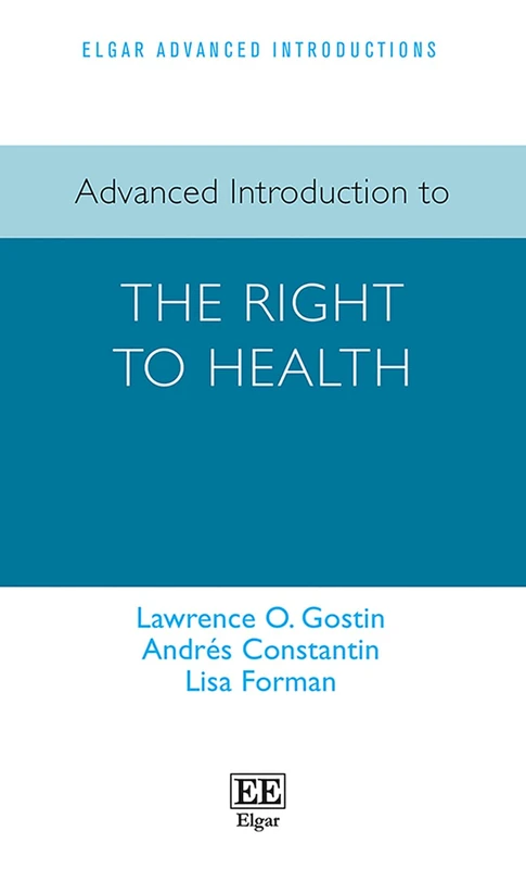 Advanced Introduction to the Right to Health (Elgar Advanced Introductions series)