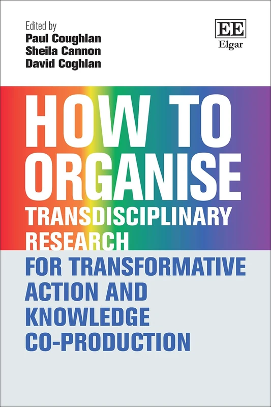 How to Organise Transdisciplinary Research for Transformative Action and Knowledge Co-Production (How To Guides)