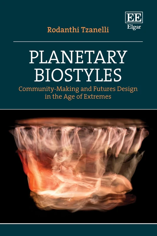 Planetary Biostyles: Community-Making and Futures Design in the Age of Extremes - Image 1