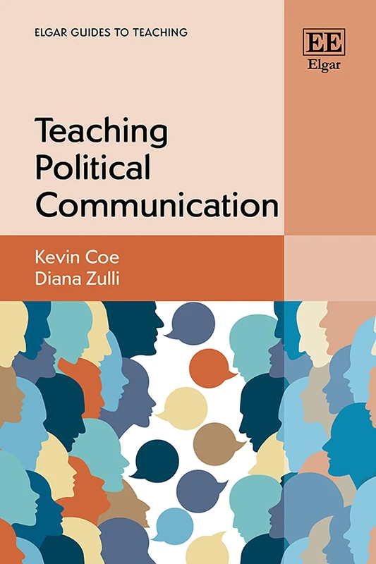 Teaching Political Communication (Elgar Guides to Teaching)