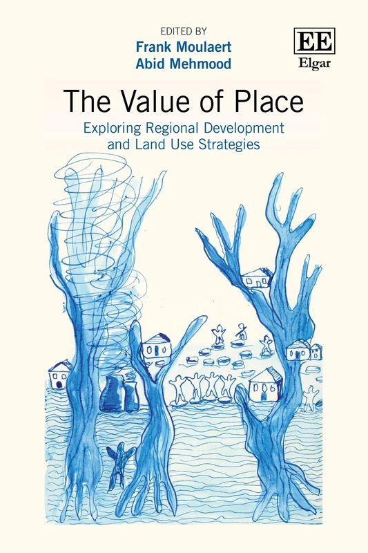 The Value of Place: Exploring Regional Development and Land Use Strategies