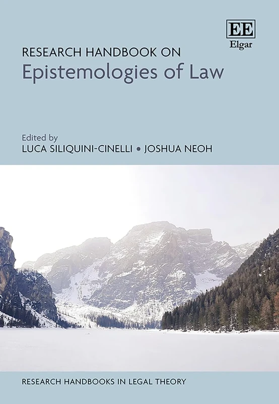 Research Handbook on Epistemologies of Law (Research Handbooks in Legal Theory series)
