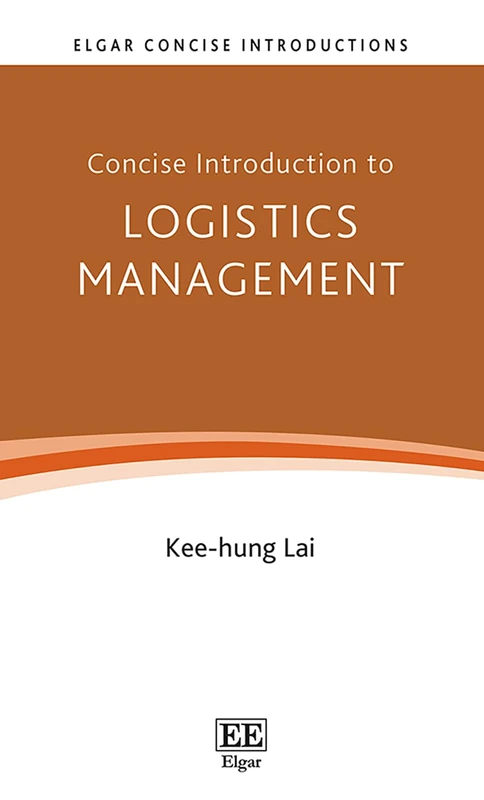 Concise Introduction to Logistics Management (Elgar Concise Introductions)