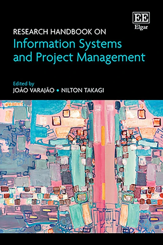 Edward Elgar Research Handbook on Information Systems and Project Management
