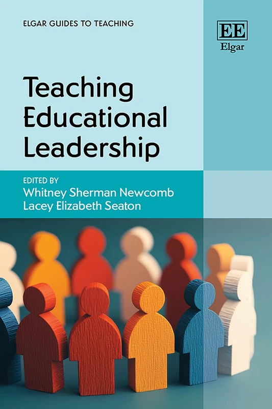 Teaching Educational Leadership (Elgar Guides to Teaching)