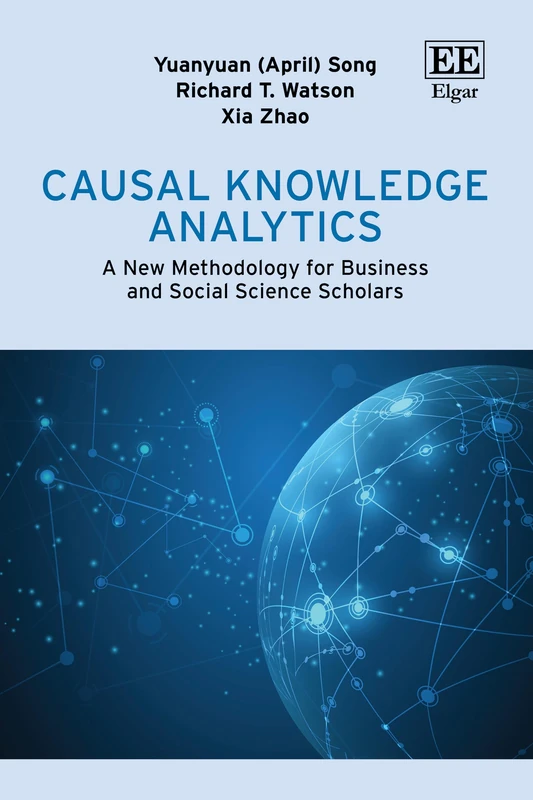 Causal Knowledge Analytics: A New Methodology for Business and Social Science Scholars