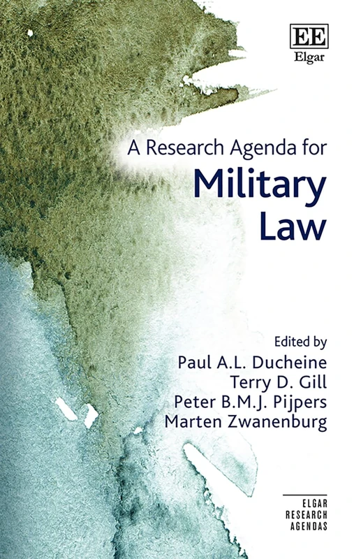 A Research Agenda for Military Law (Elgar Research Agendas)