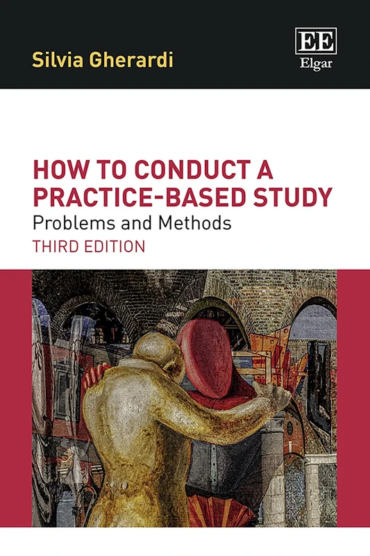 How to Conduct a Practice-based Study: Problems and Methods: Third Edition