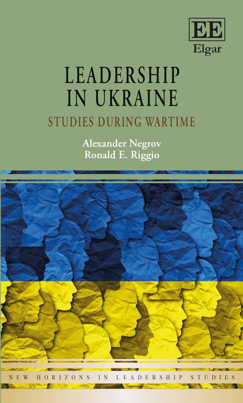 Leadership in Ukraine: Studies During Wartime (New Horizons in Leadership Studies series) - Image 1
