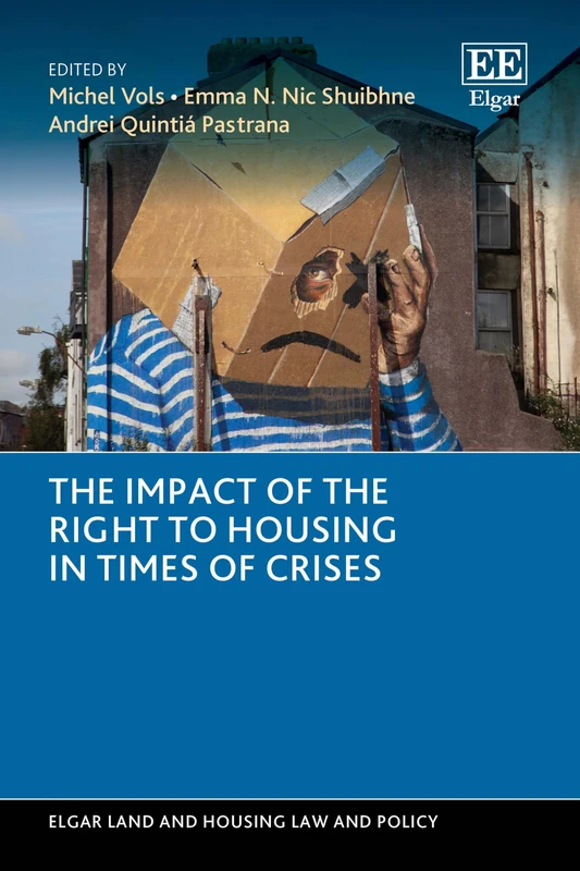 The Impact of the Right to Housing in Times of Crises (Elgar Land and Housing Law and Policy series) - Image 1