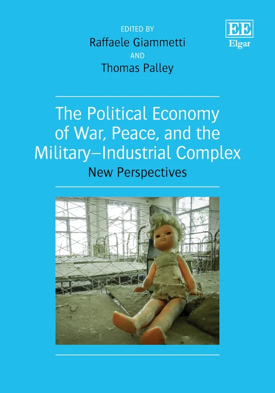 The Political Economy of War, Peace, and the Military–Industrial Complex: New Perspectives