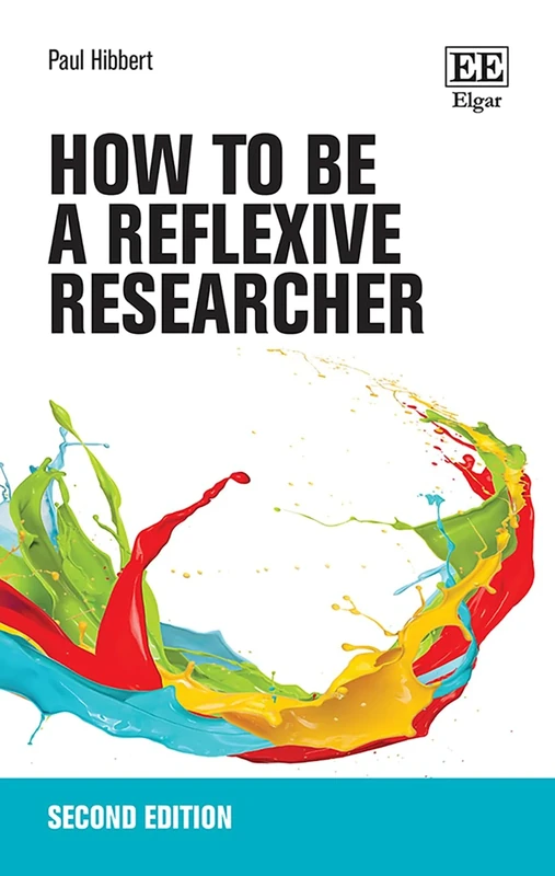 How to be a Reflexive Researcher: Second Edition (How to Research Guides)