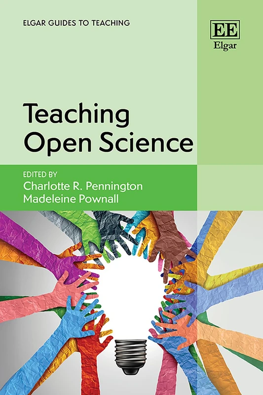 Teaching Open Science (Elgar Guides to Teaching)