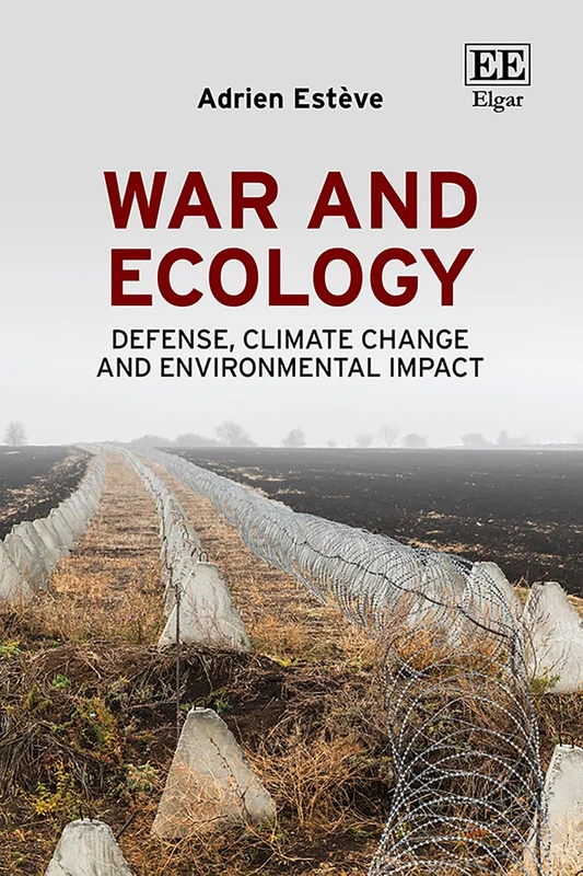 War and Ecology: Defense, Climate Change and Environmental Impact